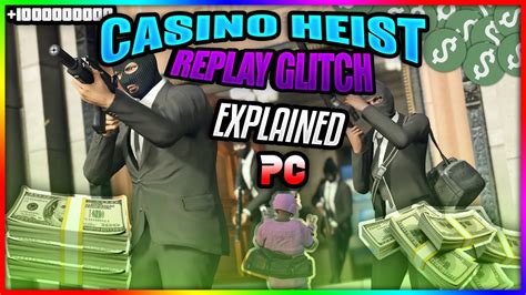  casino heist replay glitch/ohara/modelle/living 2sz